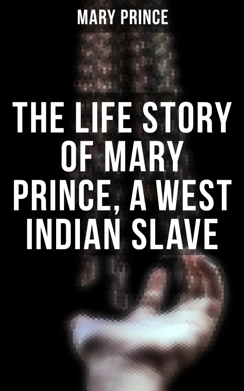 Portada: The Life Story of Mary Prince, a West Indian Slave