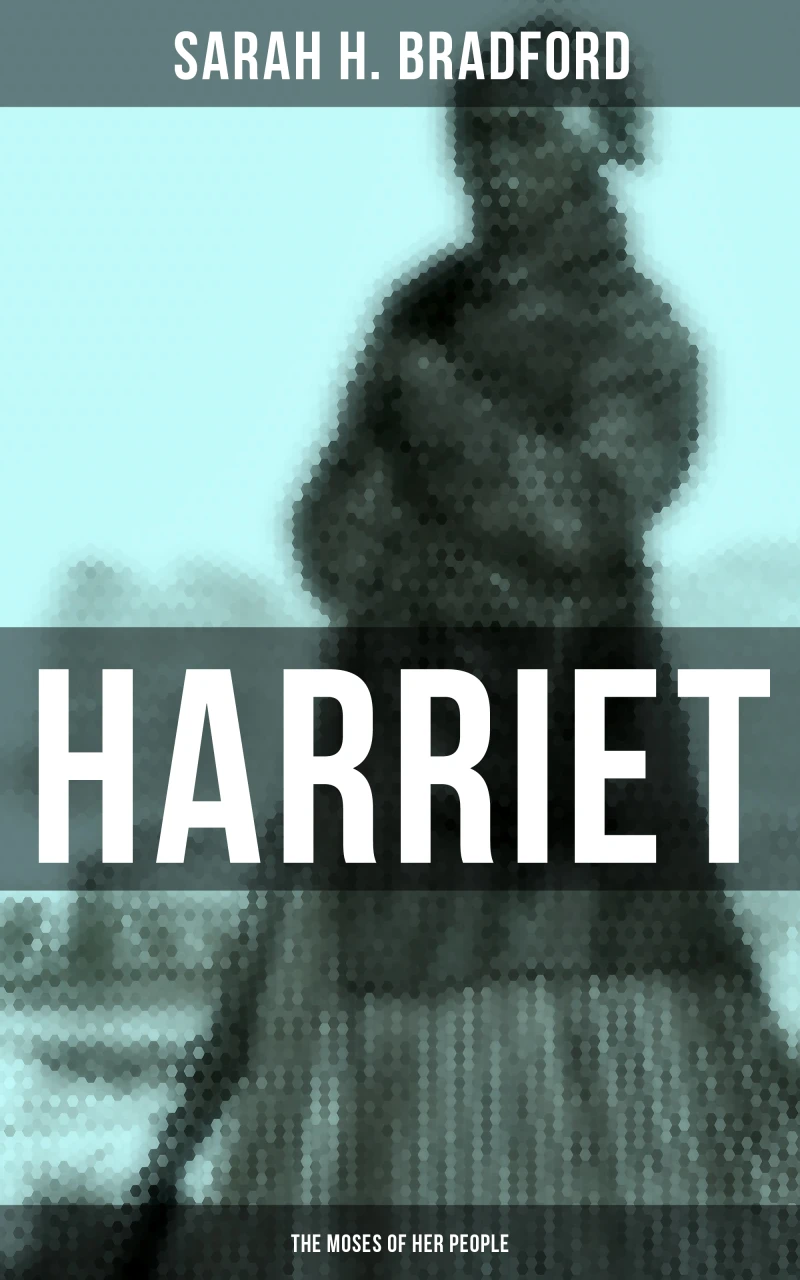 Portada: Harriet: The Moses of Her People