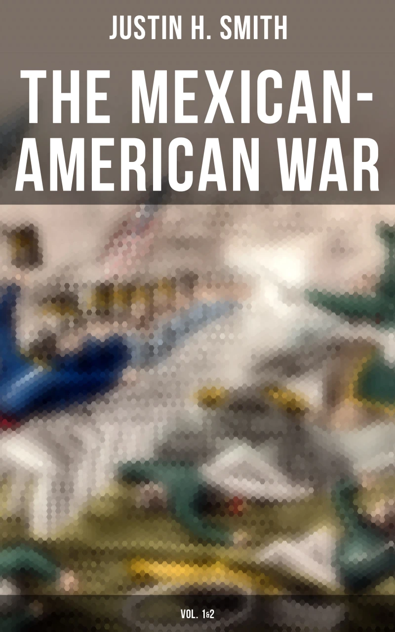 Portada: The Mexican-American War (Vol. 1&2)
