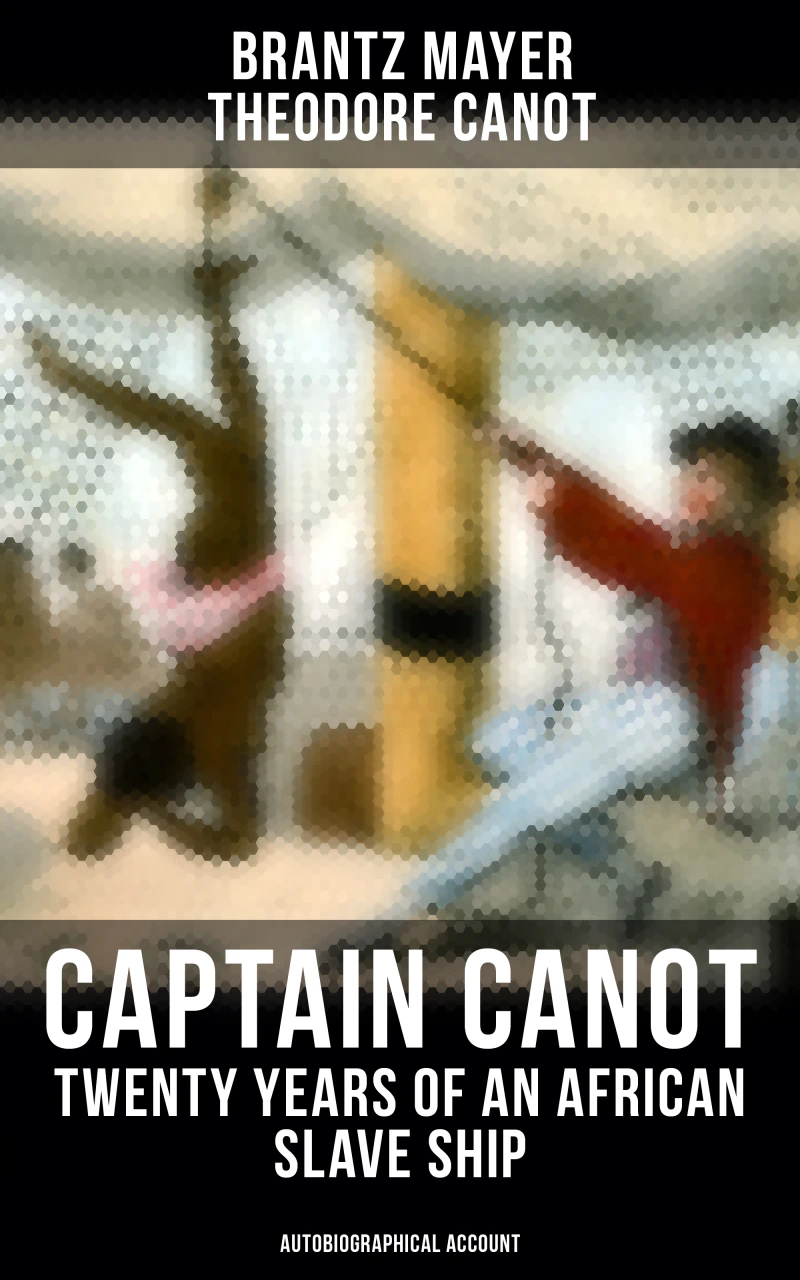 Portada: Captain Canot - Twenty Years of an African Slave Ship (Autobiographical Account)