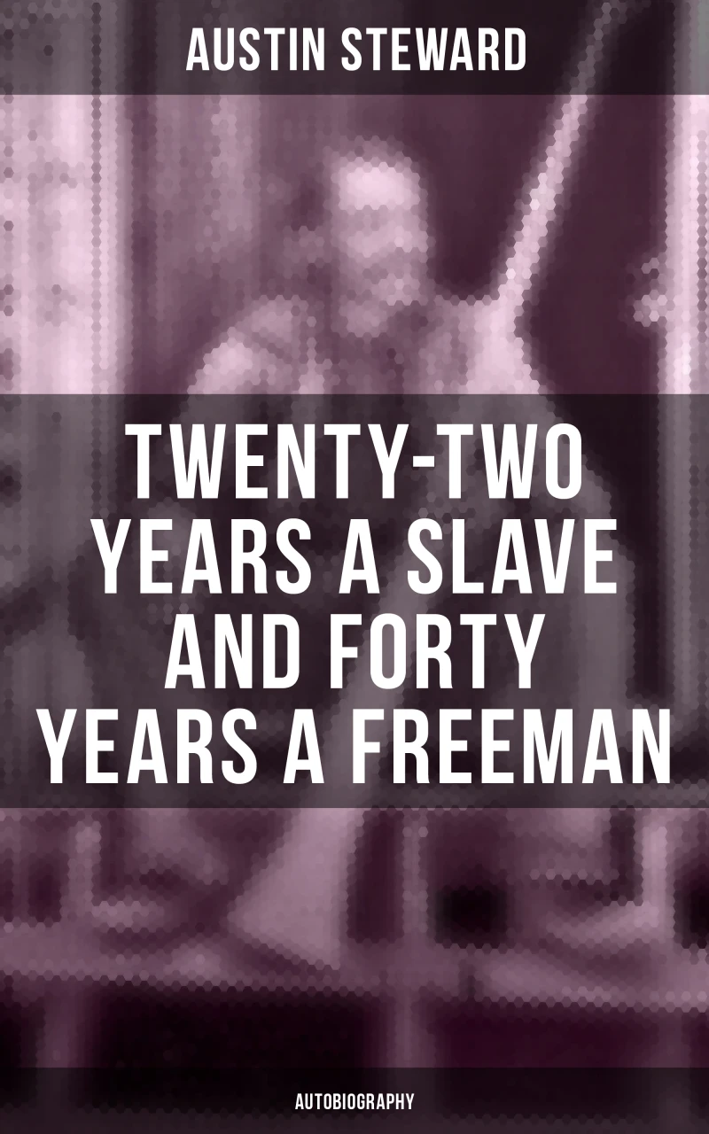Portada: Twenty-Two Years a Slave and Forty Years a Freeman (Autobiography)