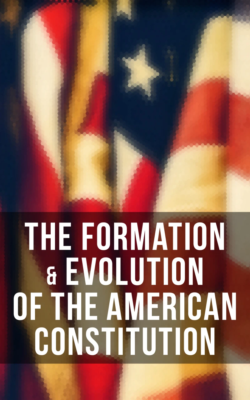 Portada: The Formation & Evolution of the American Constitution