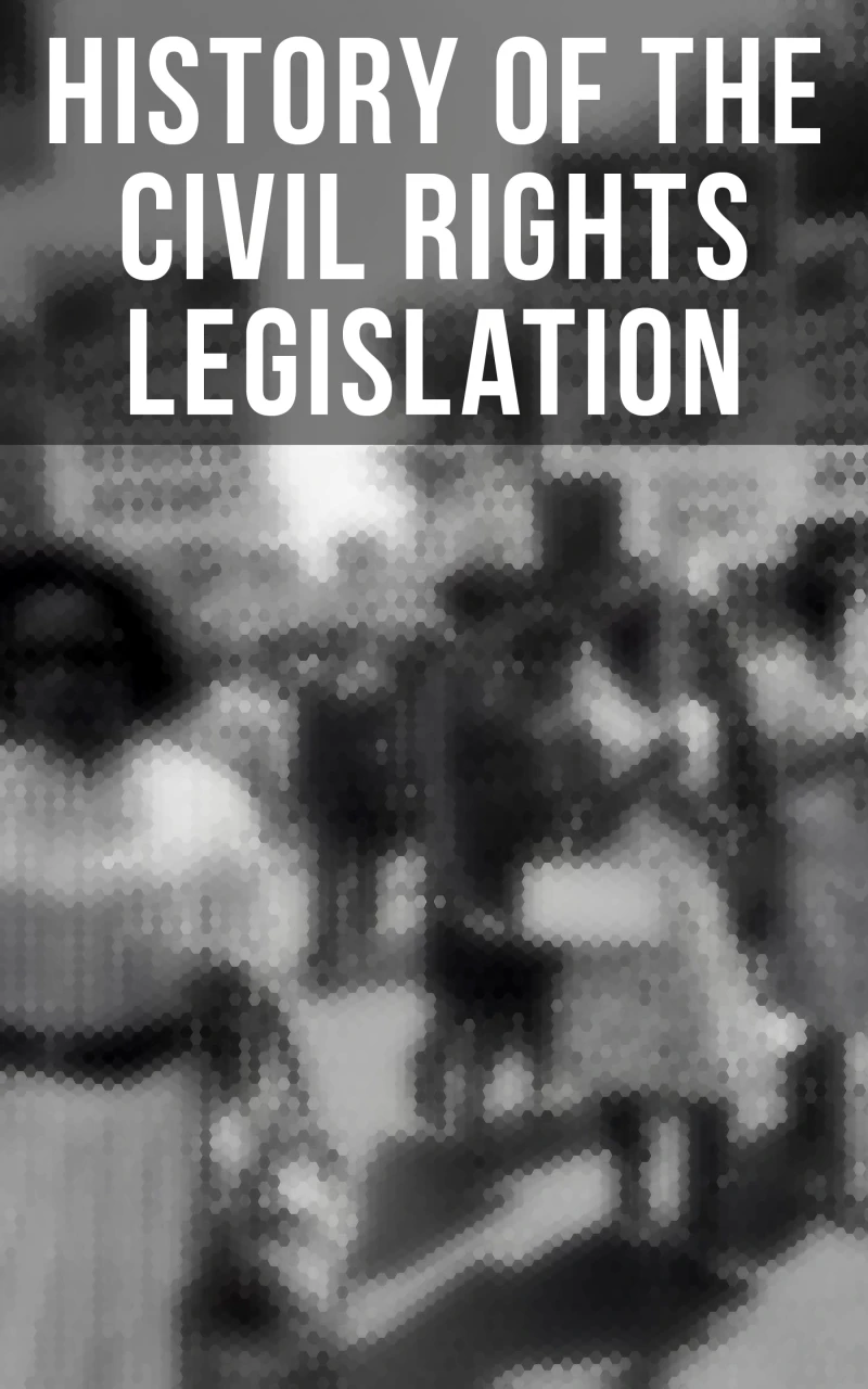 Portada: History of the Civil Rights Legislation