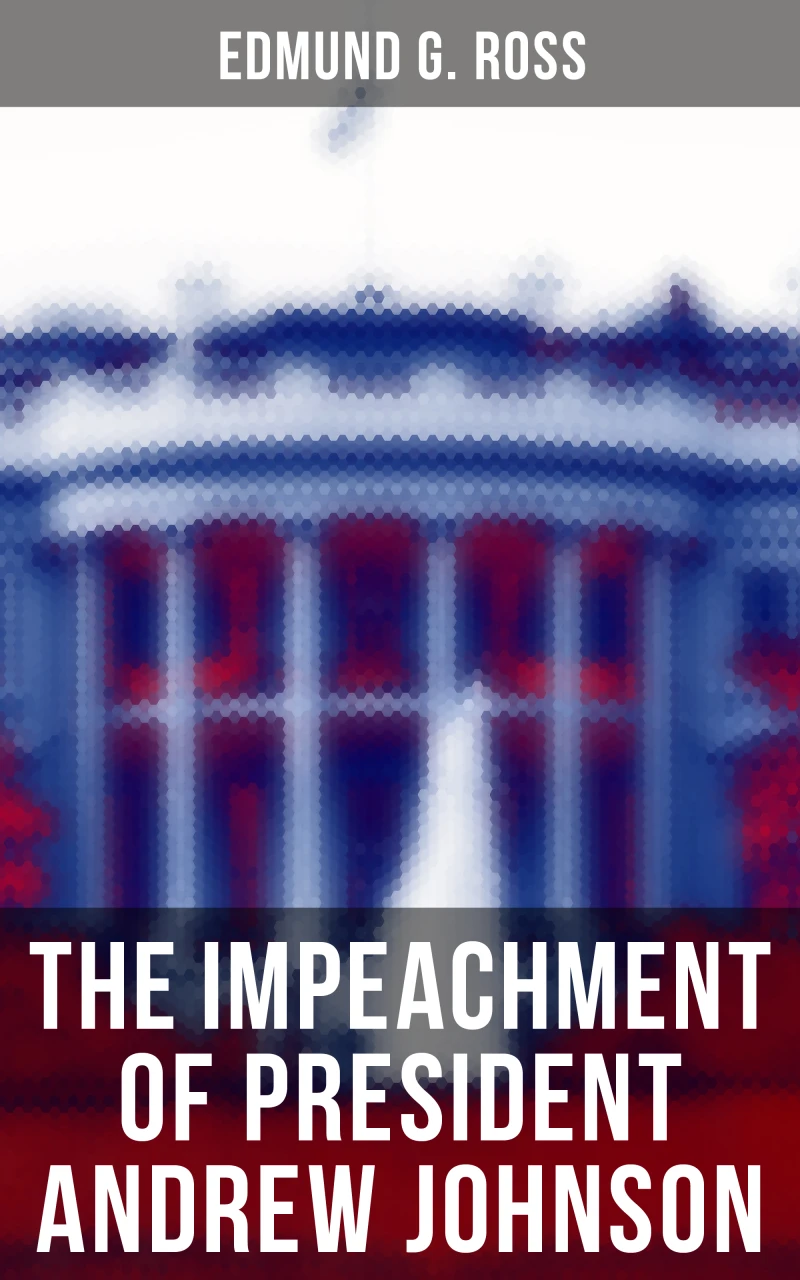 Portada: The Impeachment of President Andrew Johnson