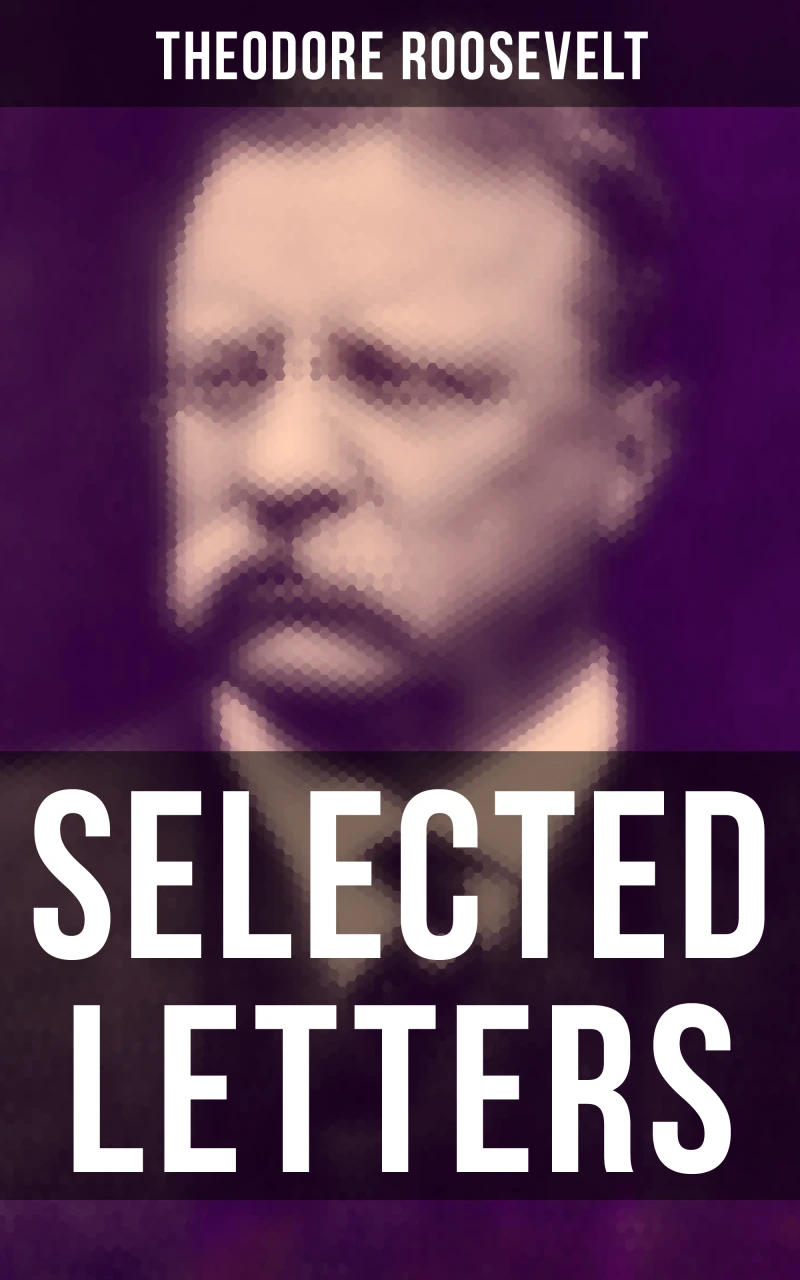 Portada: Selected Letters of Theodore Roosevelt