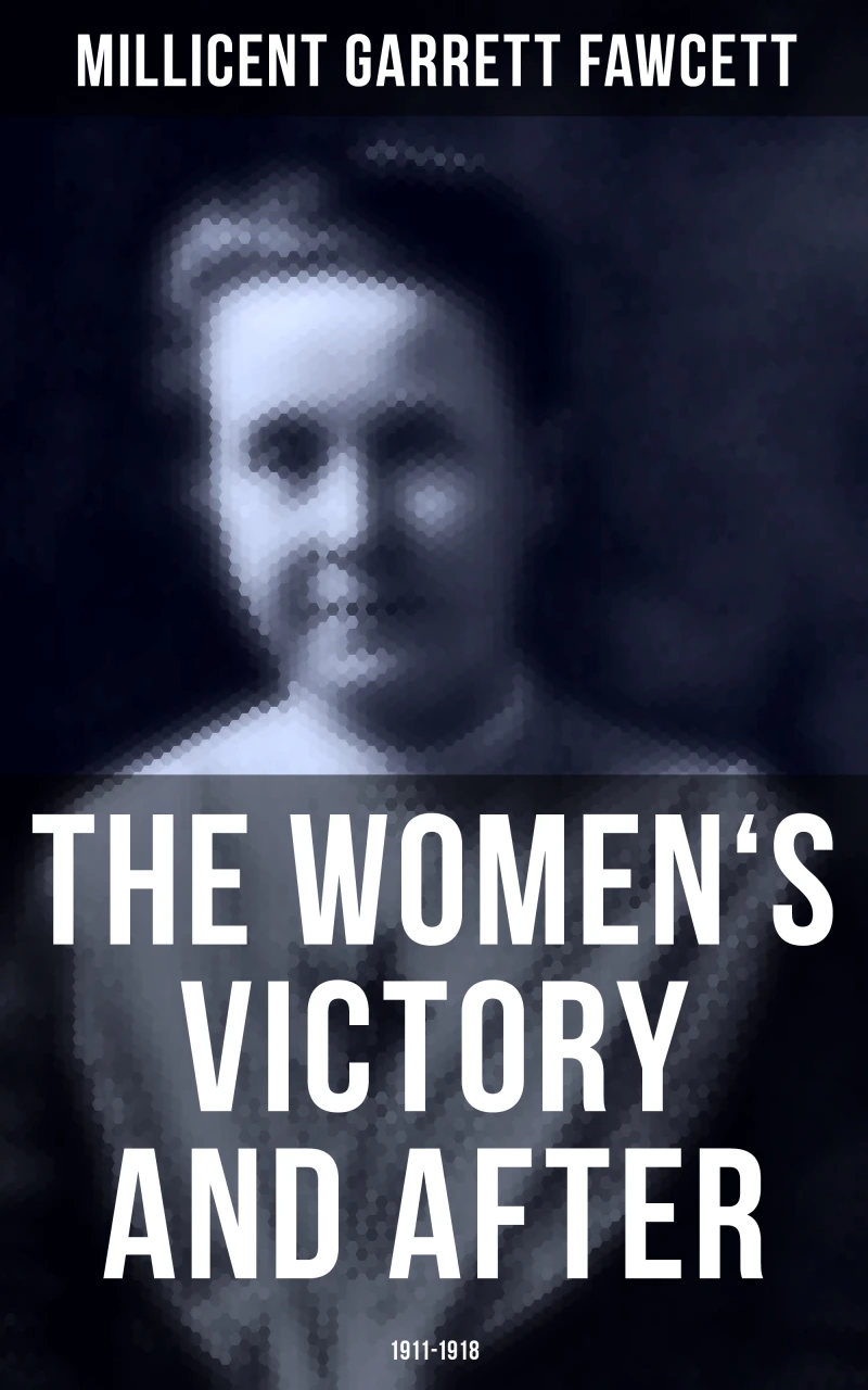 Portada: The Women's Victory and After: 1911-1918