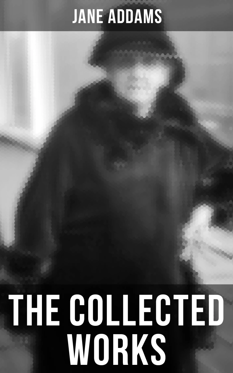 Portada: The Collected Works of Jane Addams