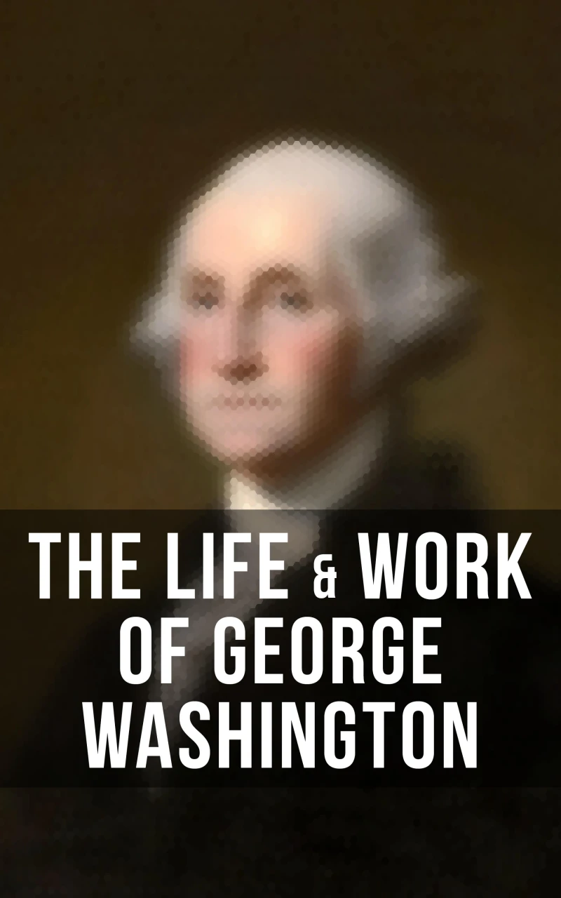 Portada: The Life & Work of George Washington