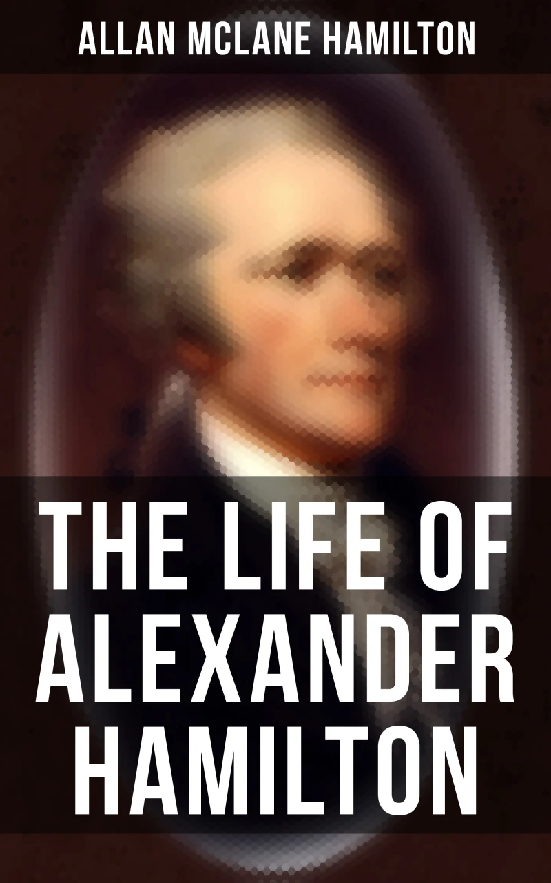 Portada: The Life of Alexander Hamilton