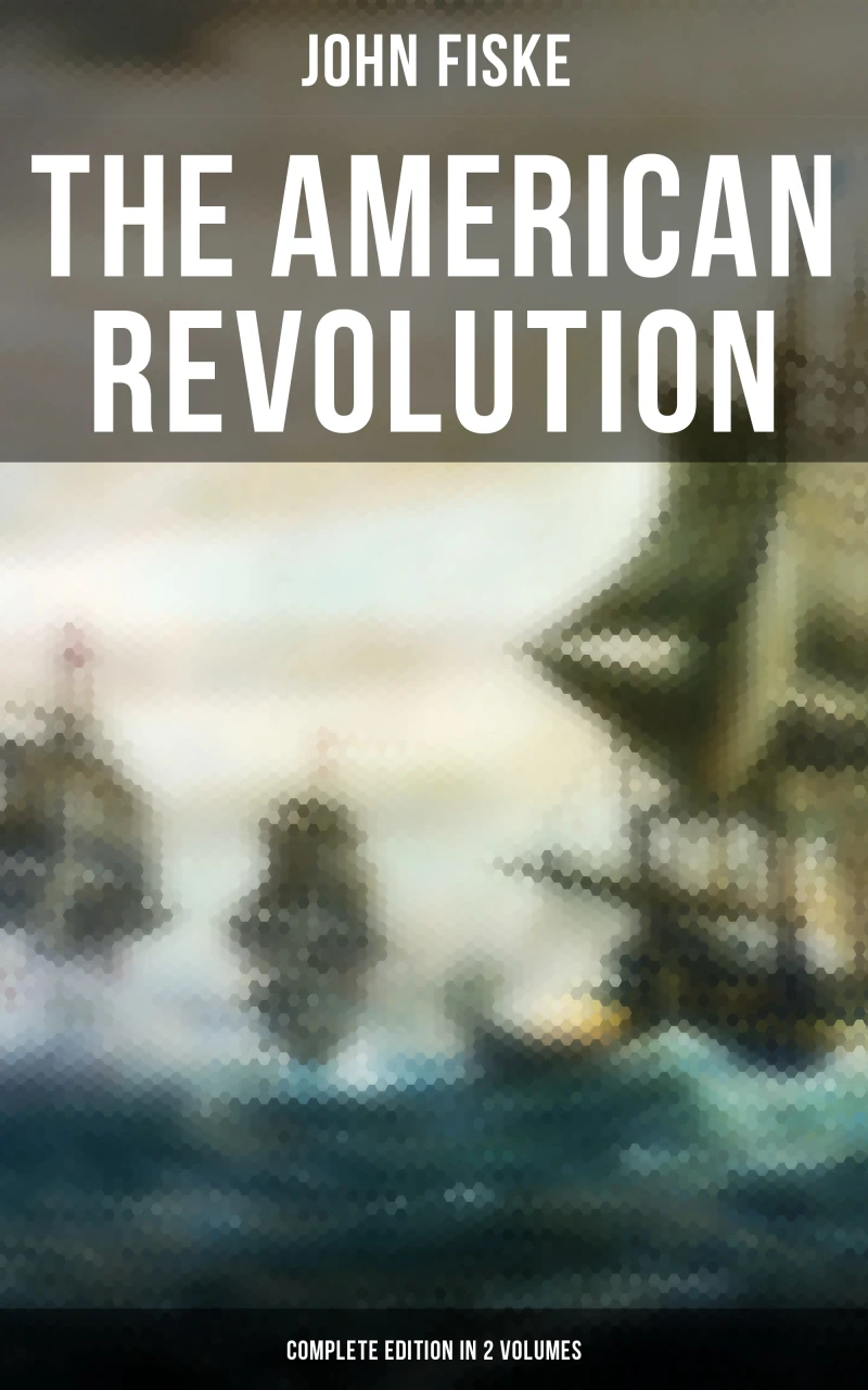 Portada: THE AMERICAN REVOLUTION (Complete Edition In 2 Volumes)