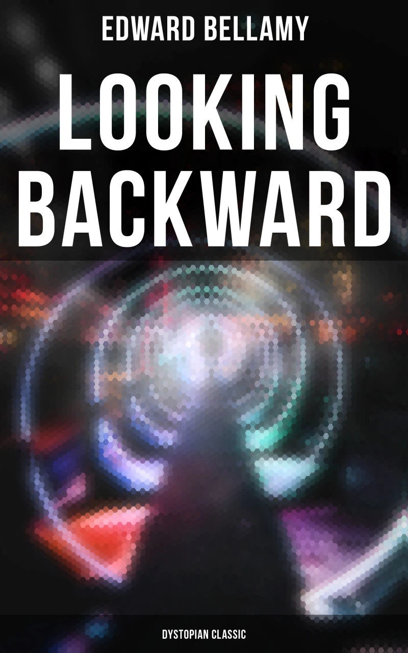 Portada: Looking Backward: Dystopian Classic
