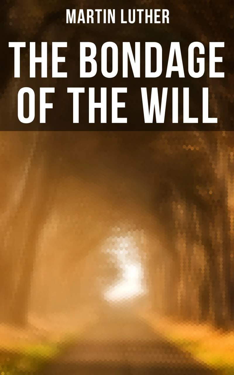 Portada: THE BONDAGE OF THE WILL