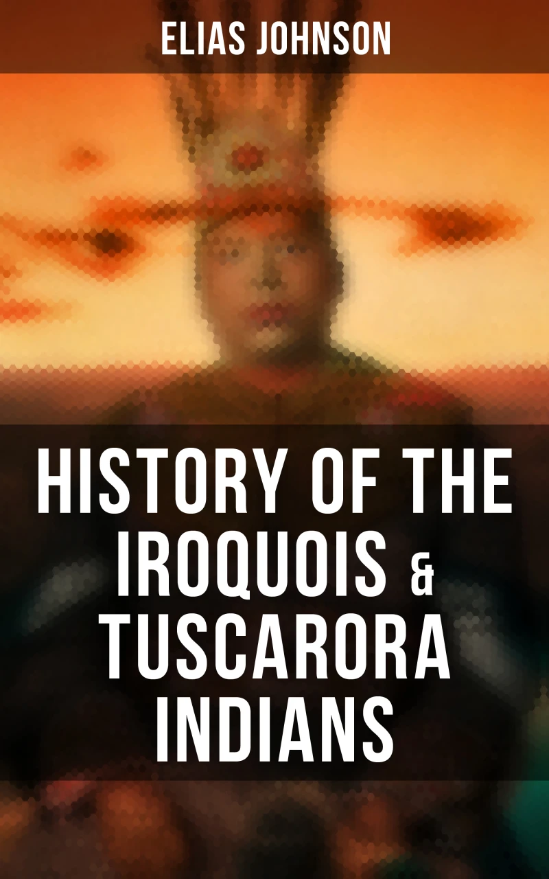 Portada: History of the Iroquois & Tuscarora Indians