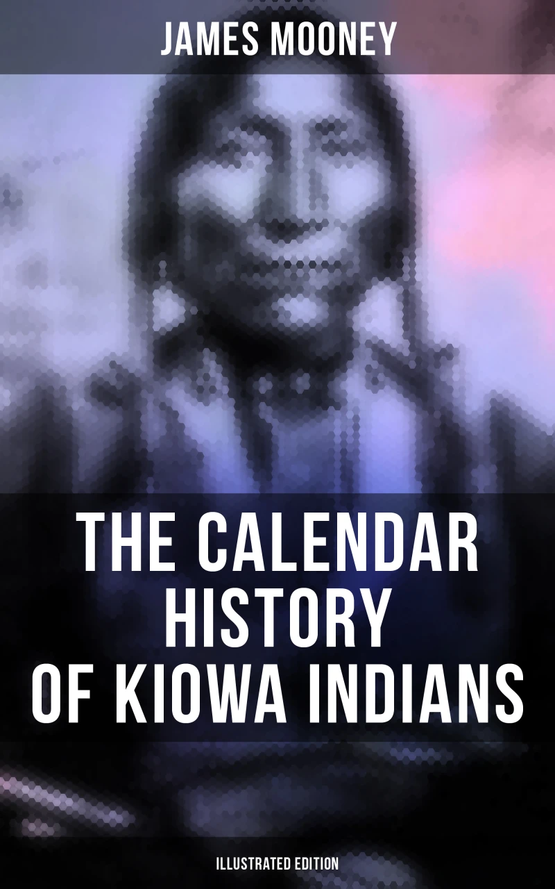 Portada: The Calendar History of Kiowa Indians (Illustrated Edition)