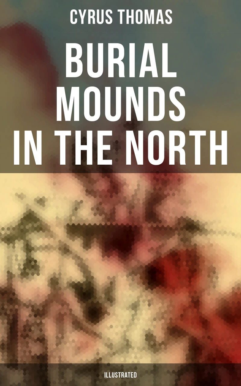 Portada: Burial Mounds in the North (Illustrated)