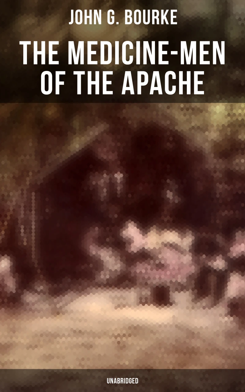 Portada: The Medicine-Men of the Apache (Unabridged)