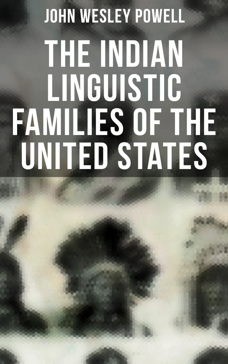 Portada: The Indian Linguistic Families of the United States