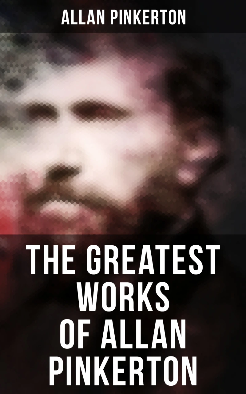 Portada: The Greatest Works of Allan Pinkerton