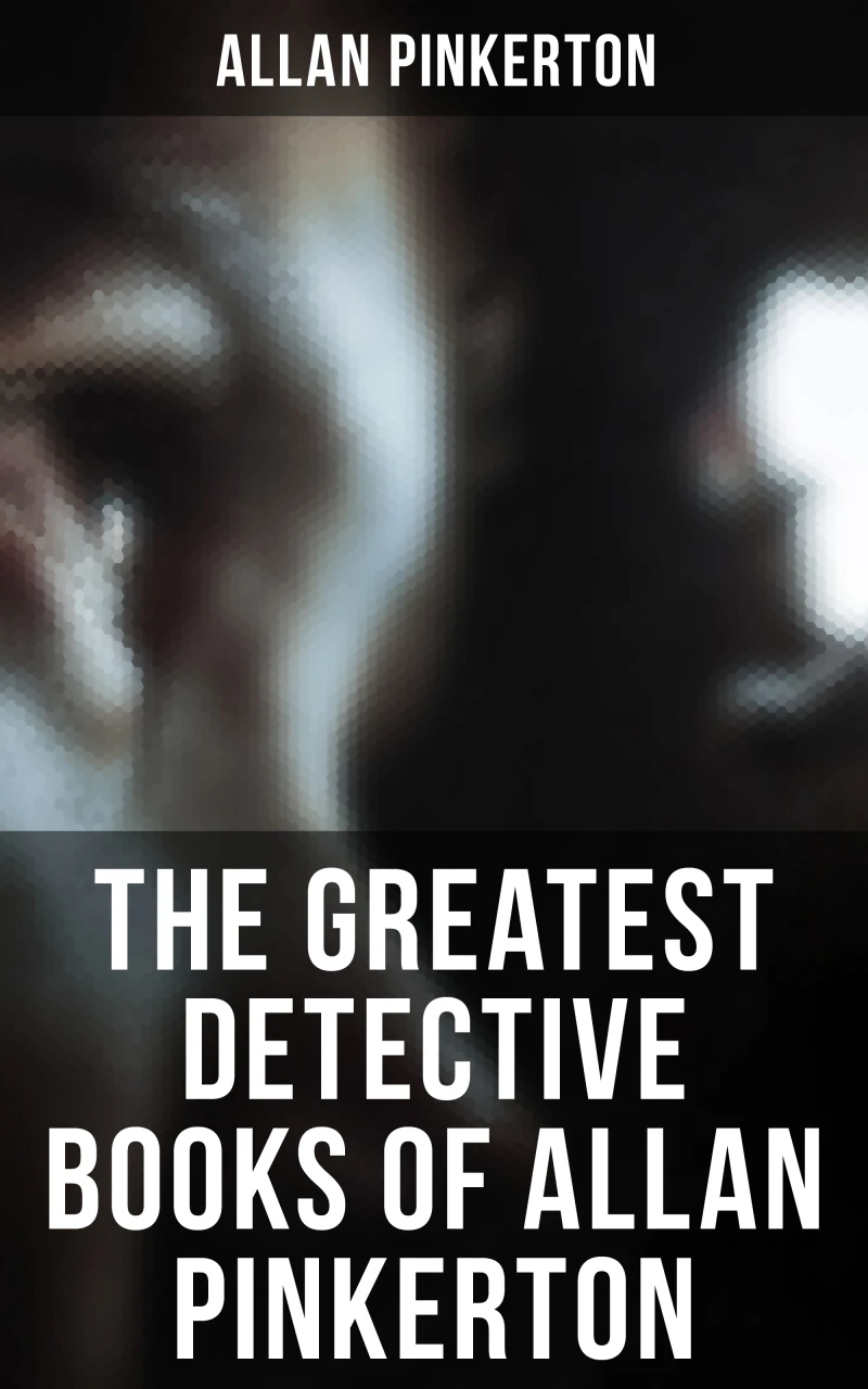 Portada: The Greatest Detective Books of Allan Pinkerton