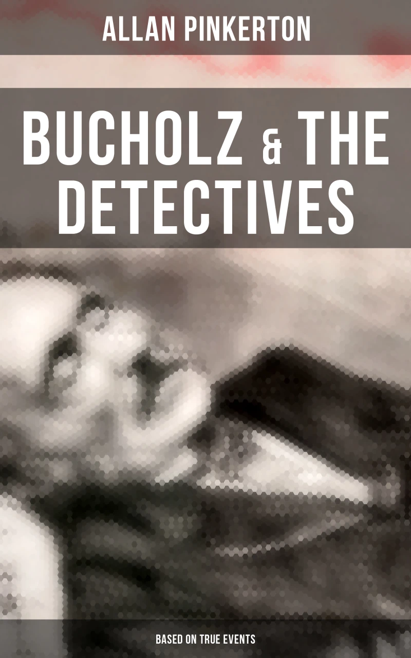 Portada: Bucholz & the Detectives (Based on True Events)