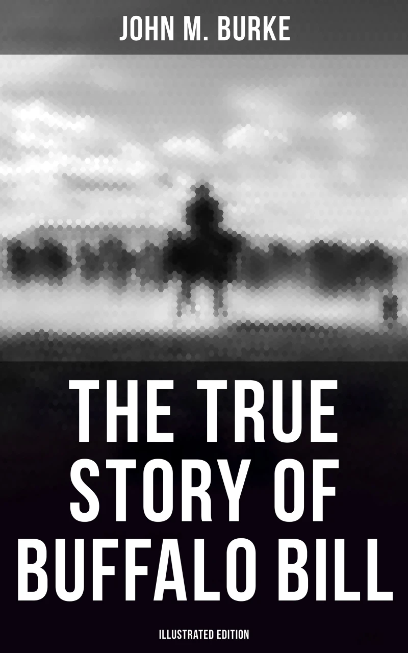 Portada: The True Story of Buffalo Bill (Illustrated Edition)