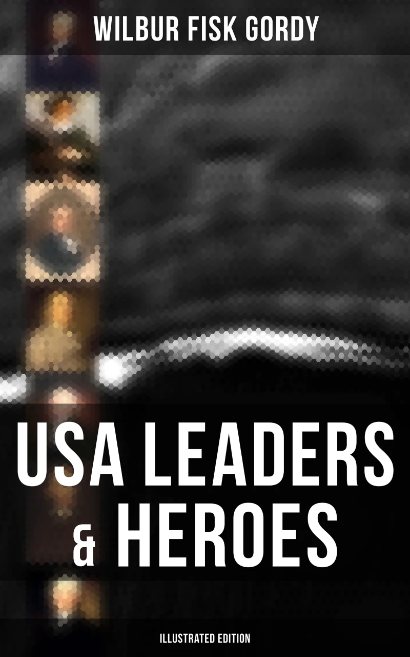 Portada: USA Leaders & Heroes (Illustrated Edition)