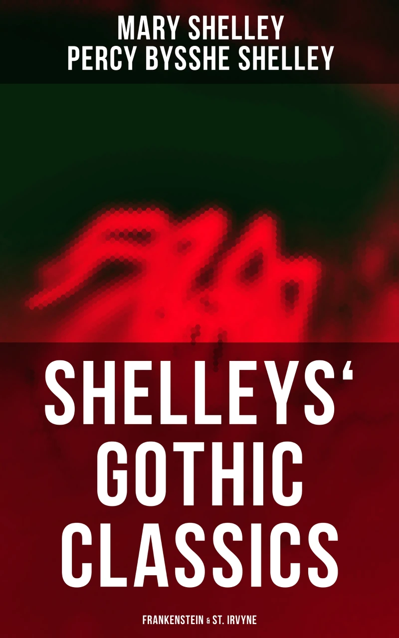 Portada: Shelleys' Gothic Classics: Frankenstein & St. Irvyne