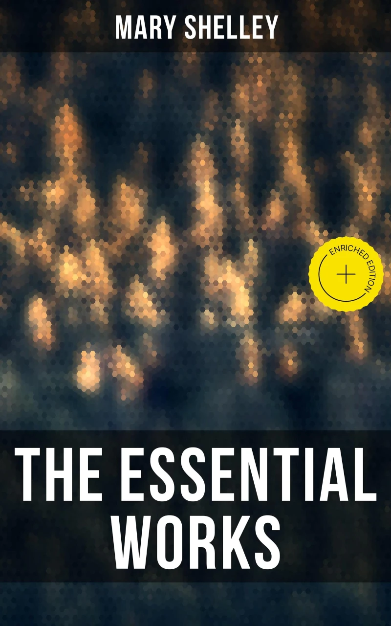 Portada: The Essential Works of Mary Shelley