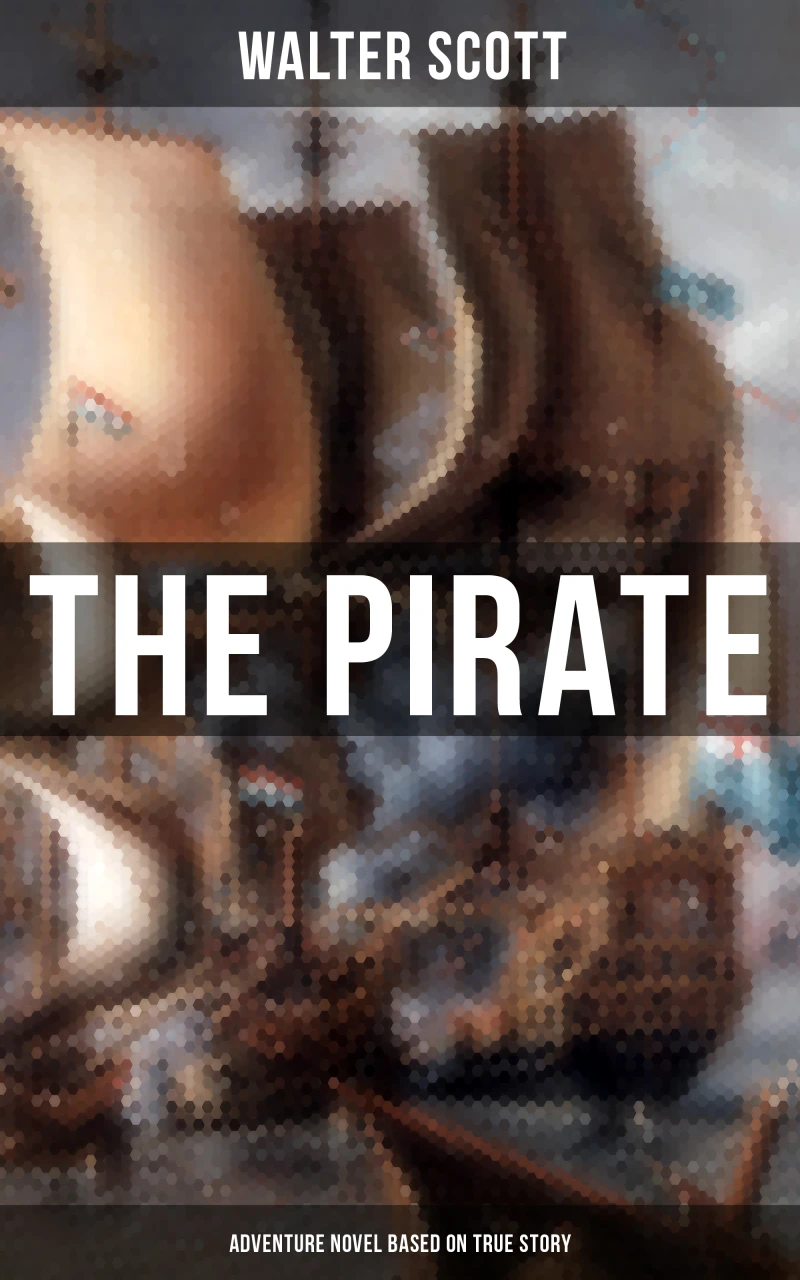 Portada: The Pirate (Adventure Novel Based on True Story)
