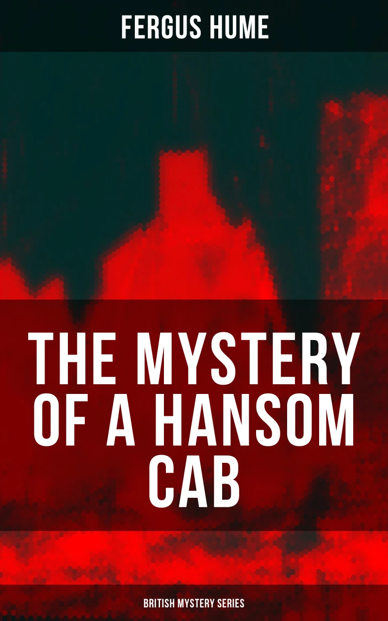 Portada: THE MYSTERY OF A HANSOM CAB (British Mystery Series)