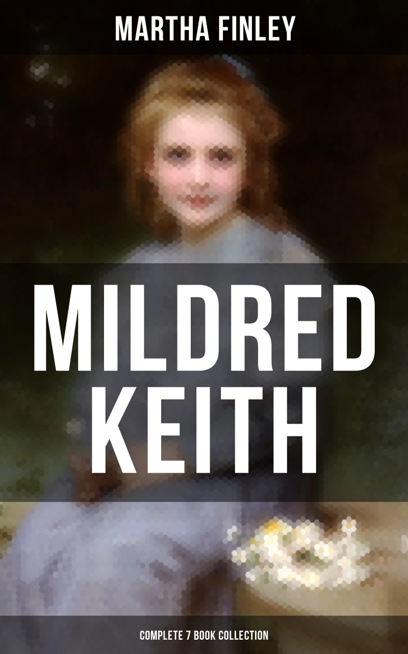 Portada: Mildred Keith - Complete 7 Book Collection