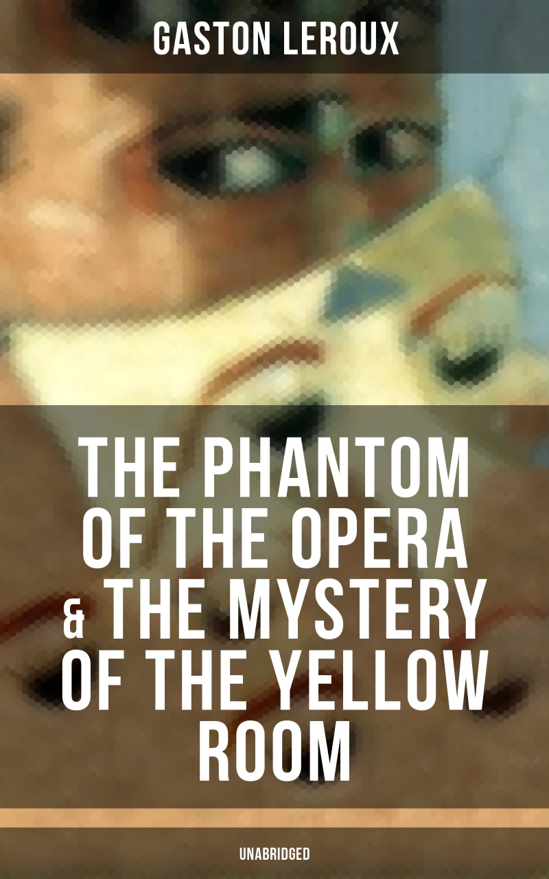 Portada: The Phantom of the Opera & The Mystery of the Yellow Room (Unabridged)