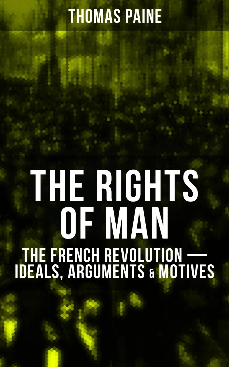 Portada: THE RIGHTS OF MAN: The French Revolution – Ideals, Arguments & Motives