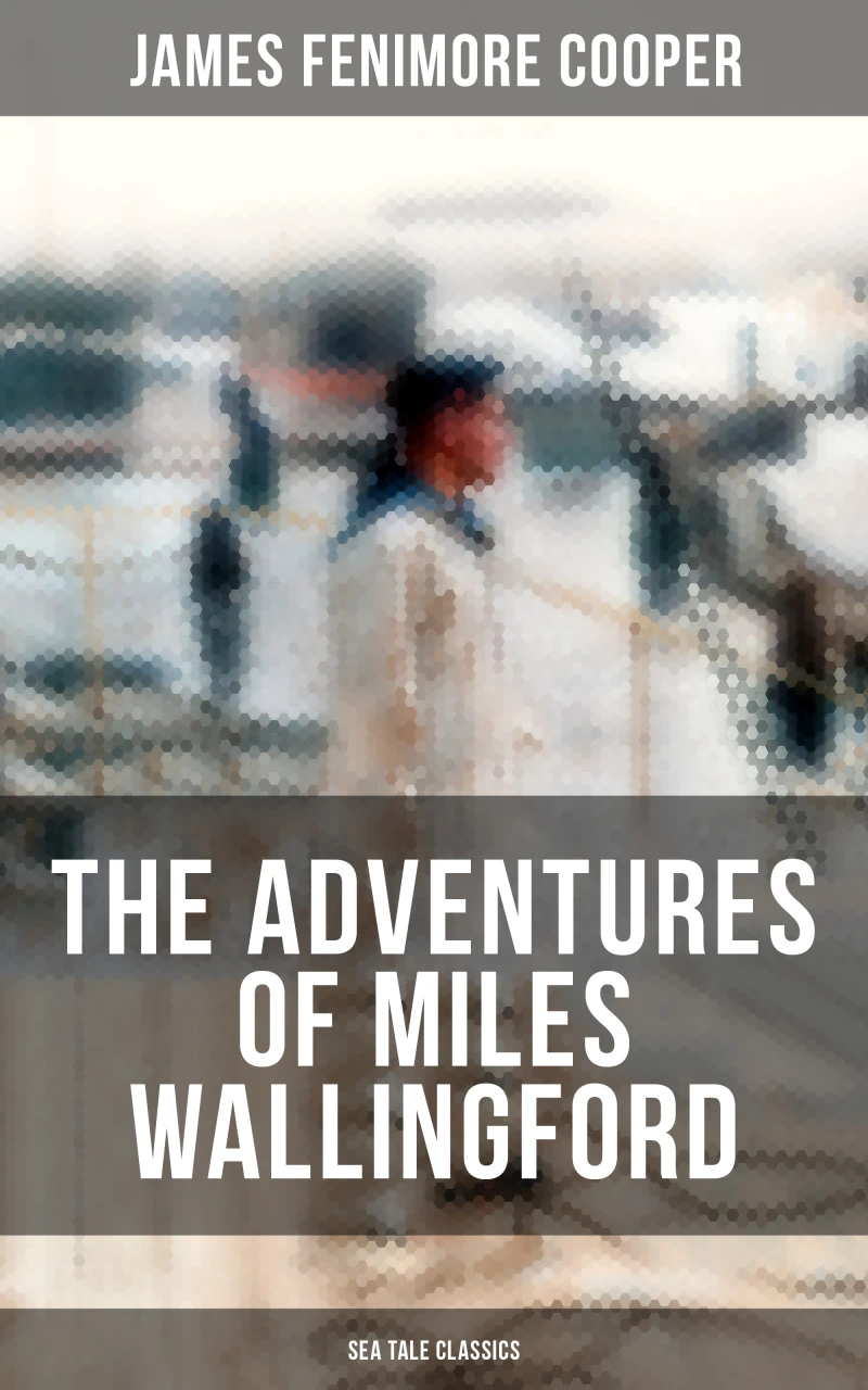Portada: THE ADVENTURES OF MILES WALLINGFORD (Sea Tale Classics)