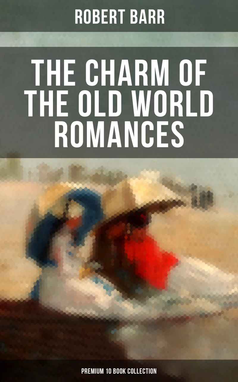 Portada: The Charm of the Old World Romances – Premium 10 Book Collection
