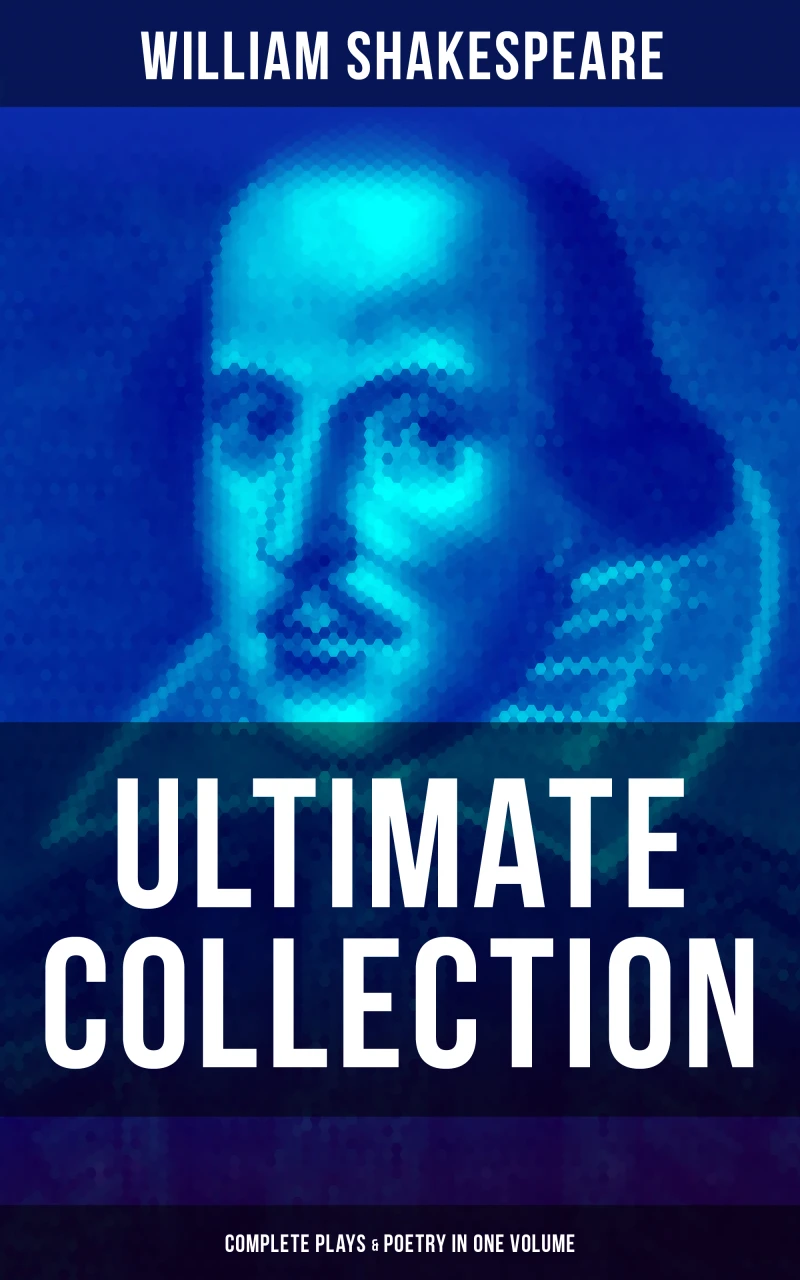 Portada: William Shakespeare - Ultimate Collection: Complete Plays & Poetry in One Volume