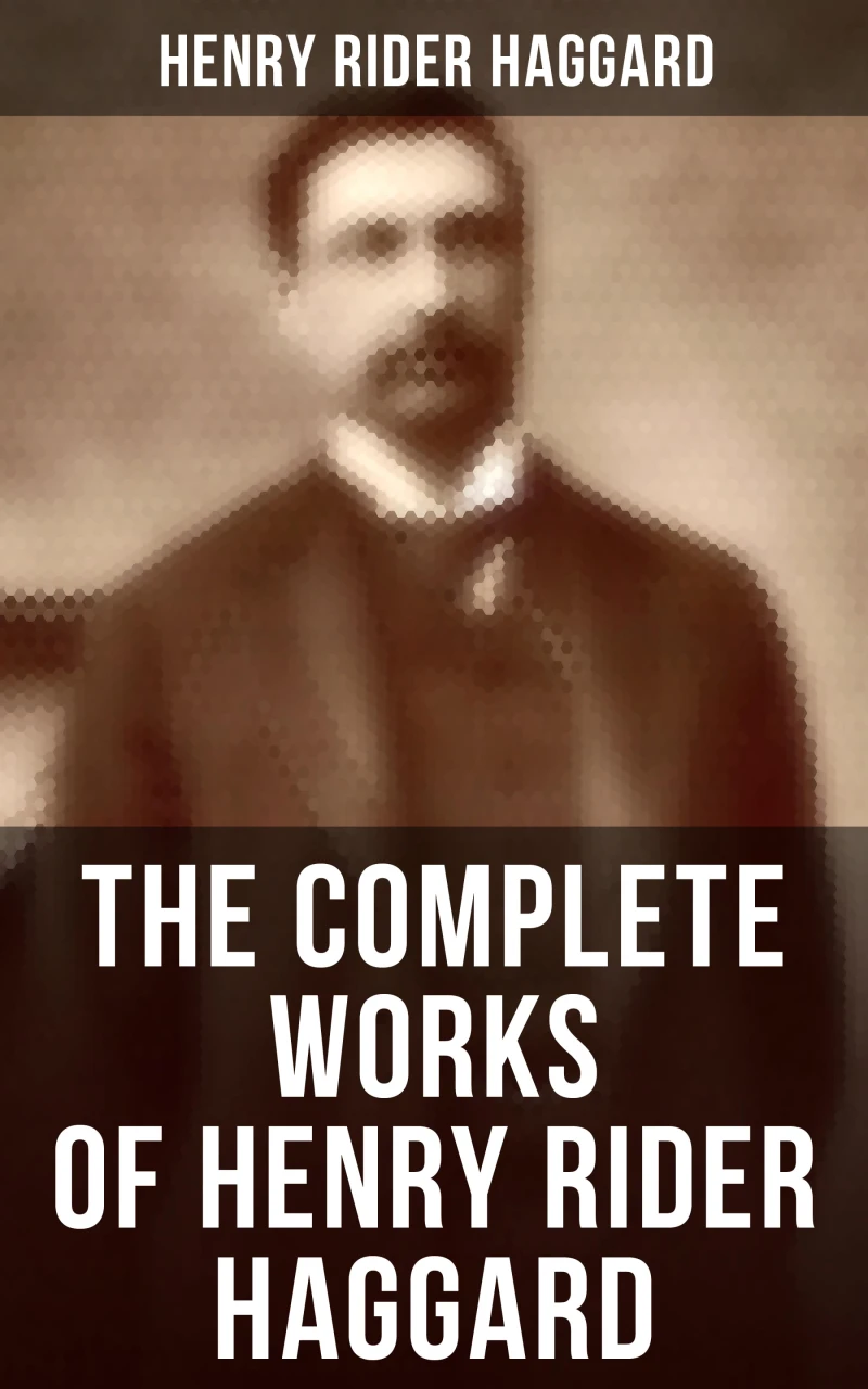 Portada: The Complete Works of Henry Rider Haggard