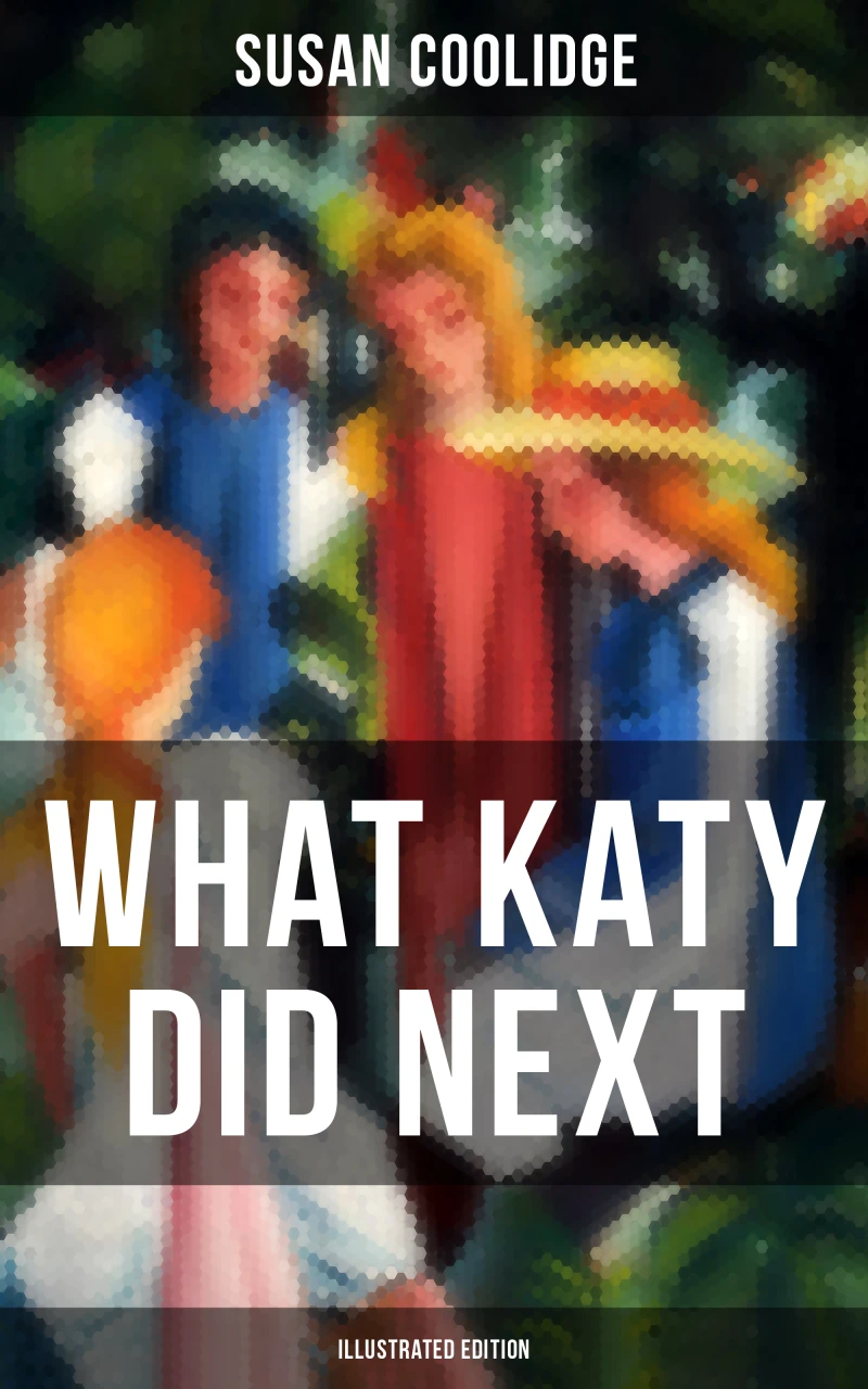 Portada: WHAT KATY DID NEXT (Illustrated Edition)