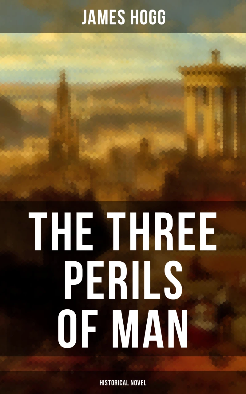 Portada: THE THREE PERILS OF MAN (Historical Novel )