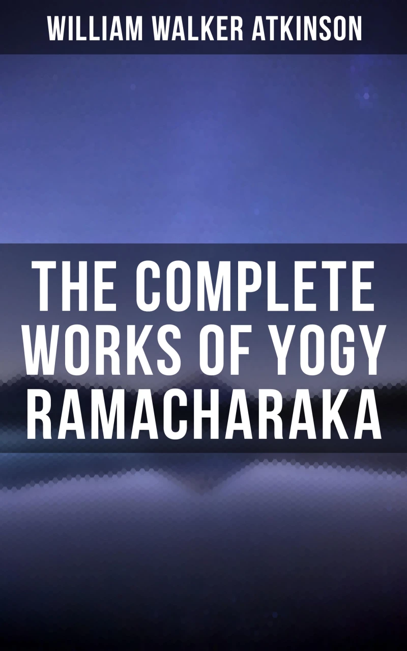 Portada: The Complete Works of Yogy Ramacharaka
