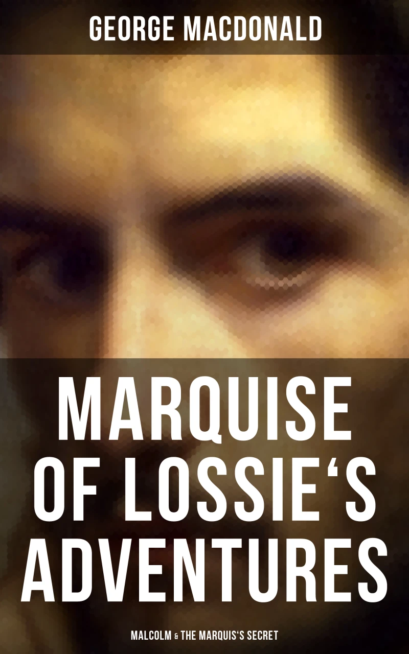 Portada: MARQUISE OF LOSSIE'S ADVENTURES: Malcolm & The Marquis's Secret