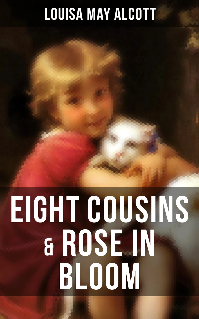 Portada: EIGHT COUSINS & ROSE IN BLOOM