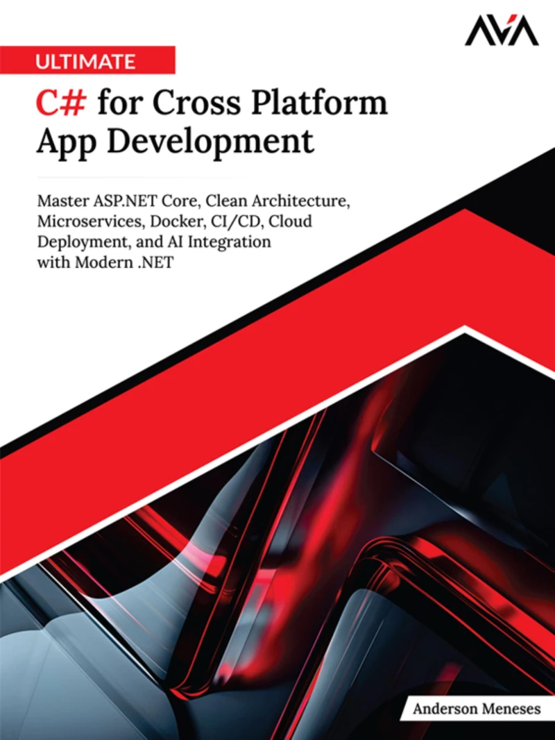 Portada: Ultimate C# for Cross Platform App Development: Master ASP.NET Core, Clean Architecture, Microservices, Docker, CI/CD, Cloud Deployment, and AI Integration with Modern .NET