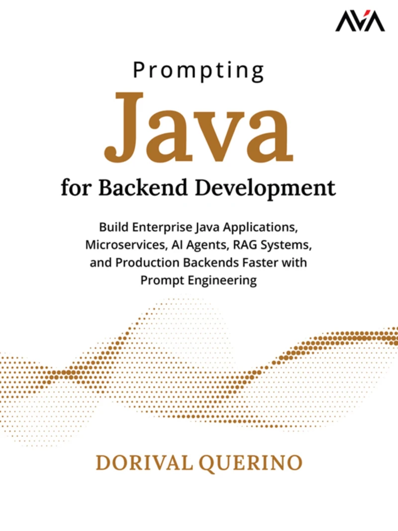 Portada: Prompting Java for Backend Development: Build Enterprise Java Applications, Microservices, AI Agents, RAG Systems, and Production Backends Faster with Prompt Engineering