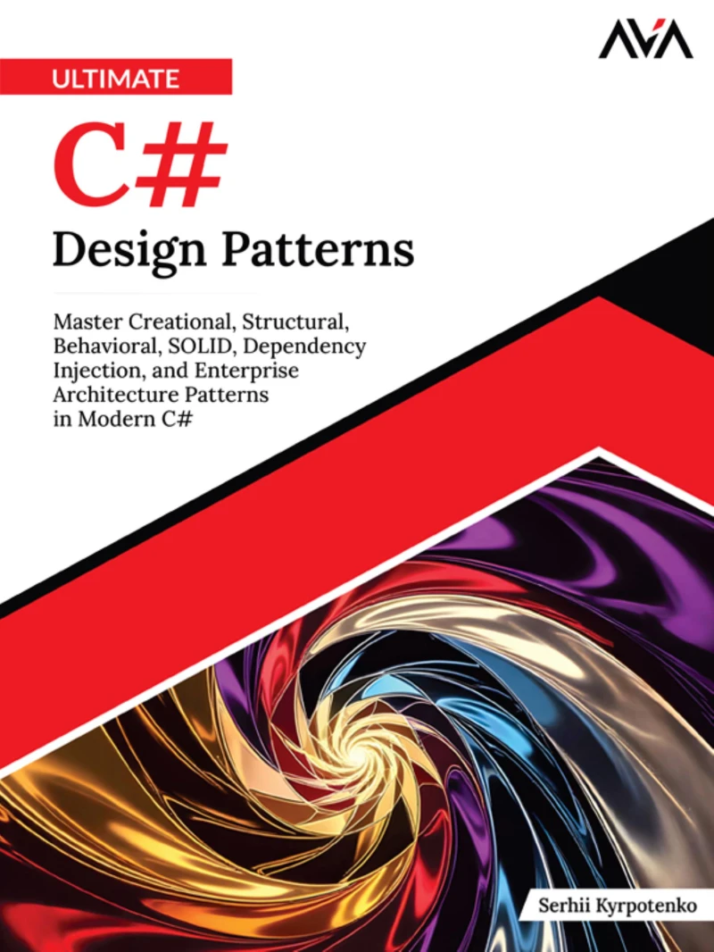 Portada: Ultimate C# Design Patterns: Master Creational, Structural, Behavioral, SOLID, Dependency Injection, and Enterprise Architecture Patterns in Modern C#