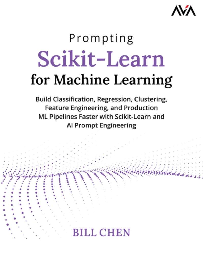 Portada: Prompting Scikit-Learn for Machine Learning: Build Classification, Regression, Clustering, Feature Engineering, and Production ML Pipelines Faster with Scikit-Learn and AI Prompt Engineering