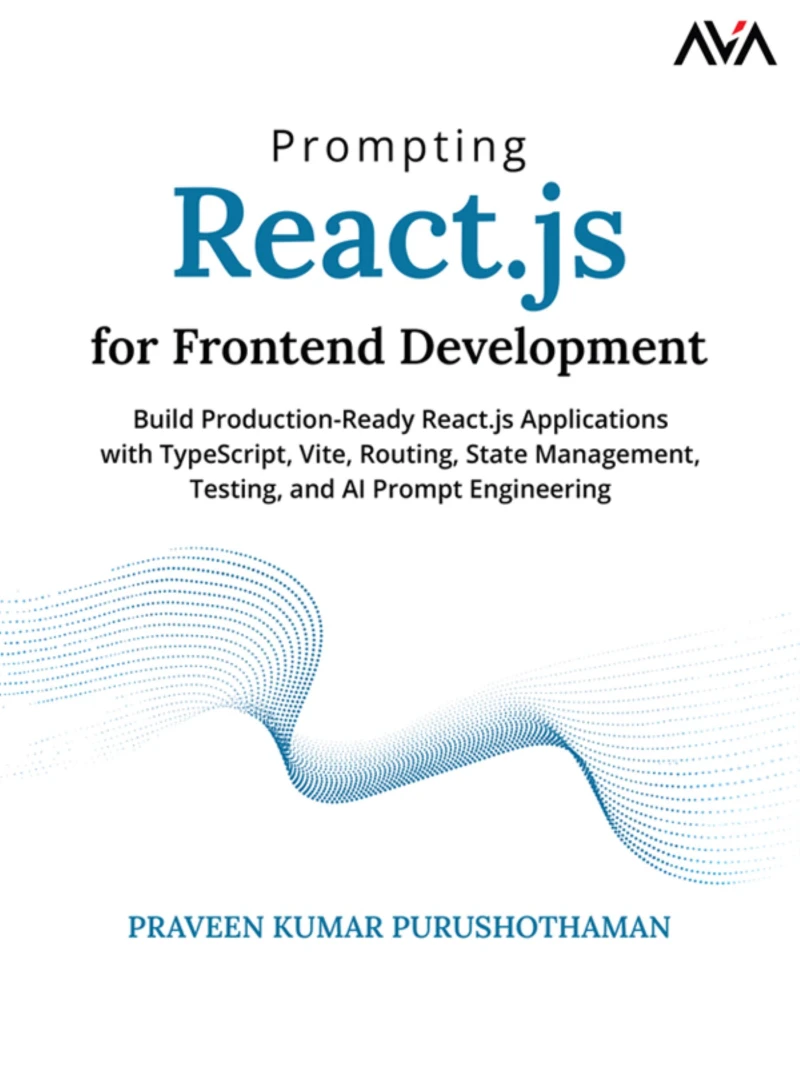 Portada: Prompting React.js for Frontend Development: Build Production-Ready React.js Applications With TypeScript, Vite, Routing, State Management, Testing, and AI Prompt Engineering