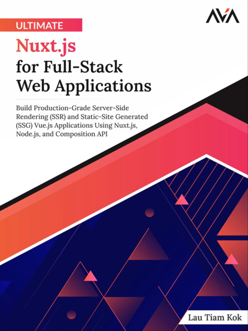 Portada: Ultimate Nuxt.js for Full-Stack Web Applications: Build Production-Grade Server-Side Rendering (SSR) and Static-Site Generated (SSG) Vue.js Applications Using Nuxt.js, Node.js, and Composition API