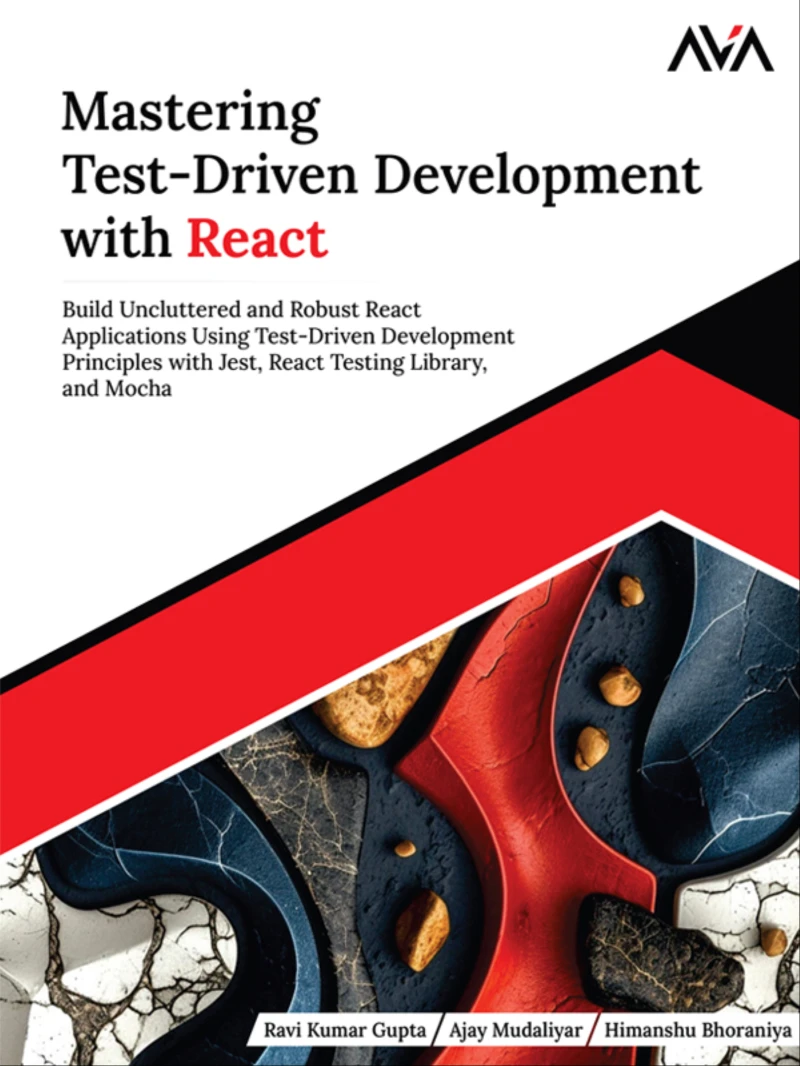 Portada: Mastering Test-Driven Development with React: Build Uncluttered and Robust React Applications Using Test-Driven Development Principles with Jest, React Testing Library, and Mocha