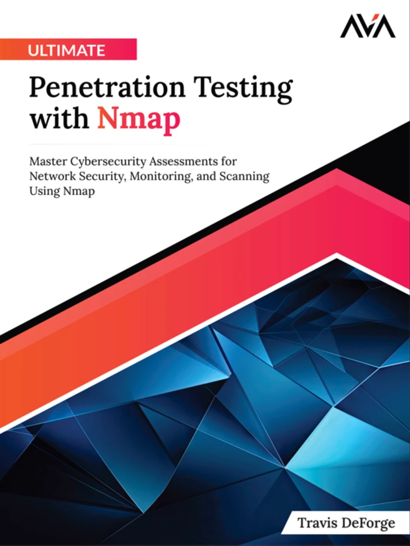 Portada: Ultimate Penetration Testing with Nmap: Master Cybersecurity Assessments for Network Security, Monitoring, and Scanning Using Nmap